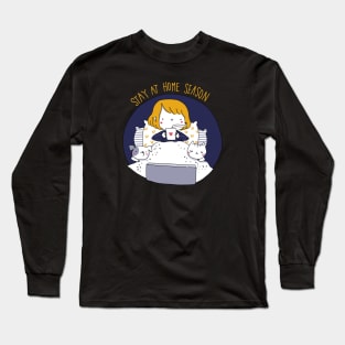 stay at home season Long Sleeve T-Shirt